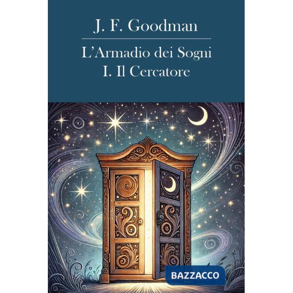 Armadio dei sogni (L'). Vol. 1: Il cercatore