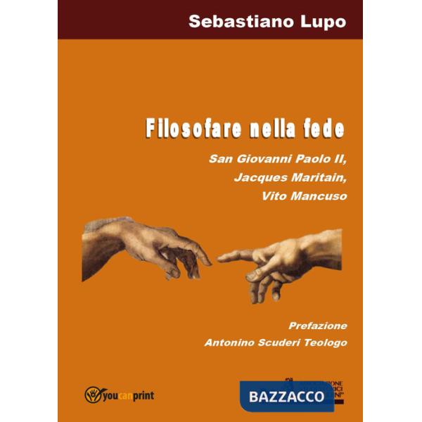 Filosofare nella fede San Giovanni Paolo II, Jacques Maritain, Vito Mancuso