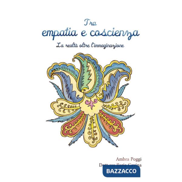 Tra empatia e coscienza. La realtà oltre l'immaginazione