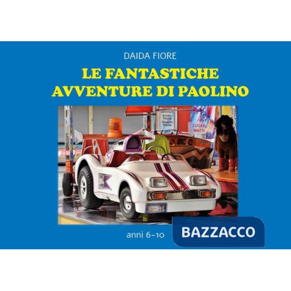 Fantastiche avventure di Paolino (Le)