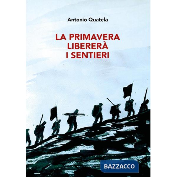 Primavera libererà i sentieri (La)