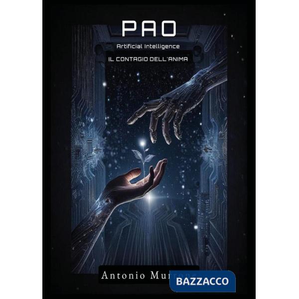 PAO. Artificial Intelligence. Il contagio dell'anima