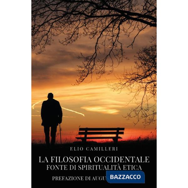 Filosofia occidentale. Fonte di spiritualità etica (La)
