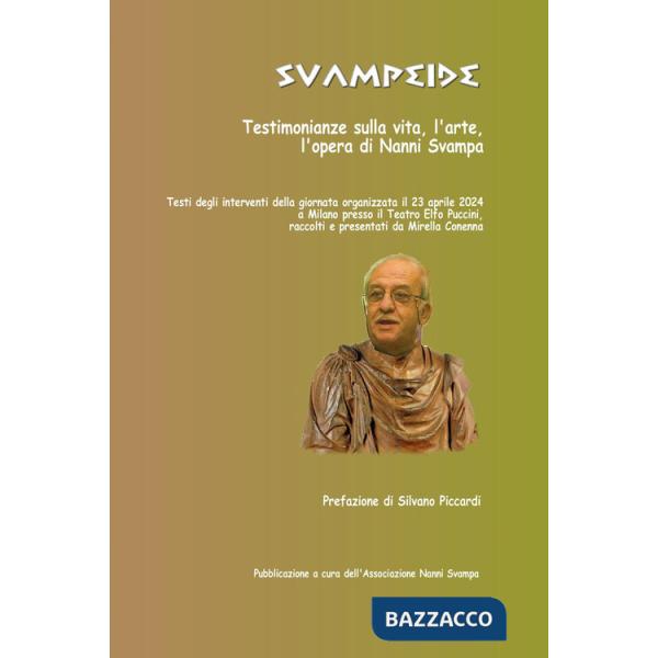 Svampeide. Testimonianze sulla vita, l'arte, l'opera di Nanni Svampa