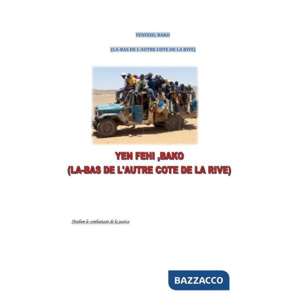 Yen Fehi, Bako. Là-bas de l'autre cote de la rive. Canti di lotta e d'amore