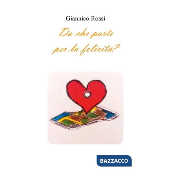 Da che parte per la felicità?