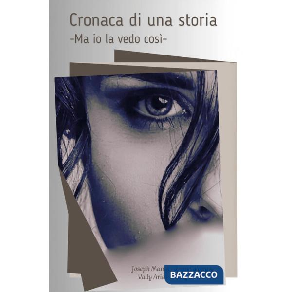 Cronaca di una storia. Ma io la vedo così