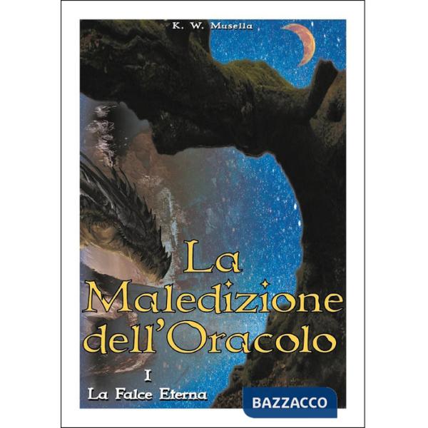 Falce eterna. La maledizione dell'oracolo (La). Vol. 1