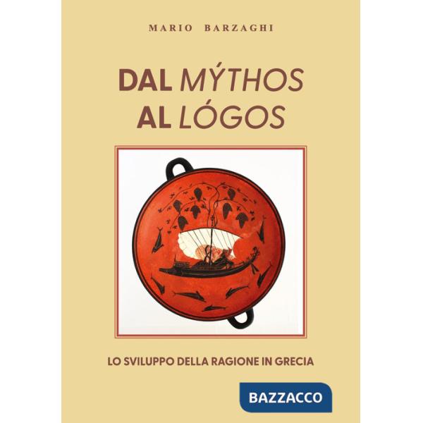 Dal mýthos al lógos. Lo sviluppo della ragione in Grecia