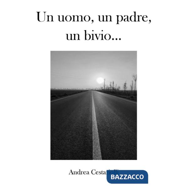 Uomo, un padre, un bivio... (Un)