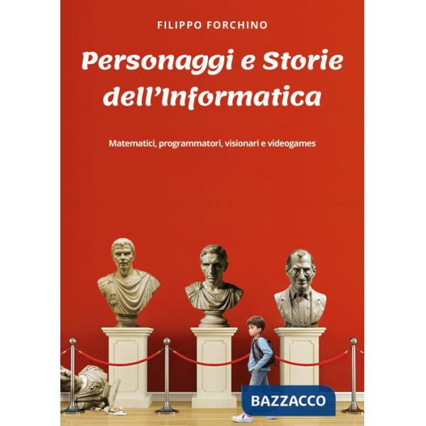 Personaggi e storie dell'informatica