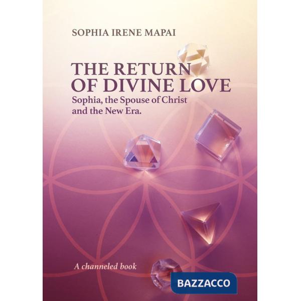 Return of divine love. Sophia, the spouse of Christ, and the New Era (The)