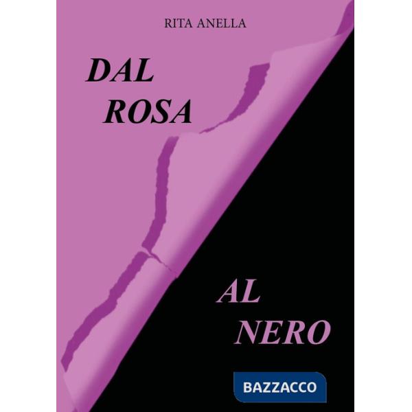 Dal rosa al nero