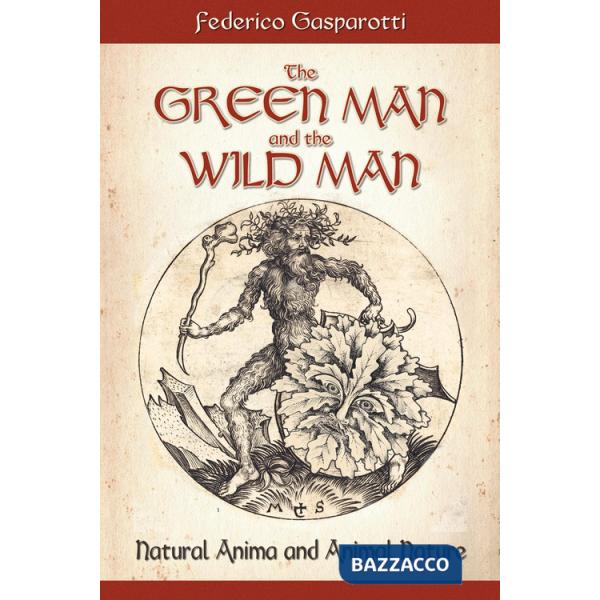 Green man and the wild man. Natural anima and animal nature (The)