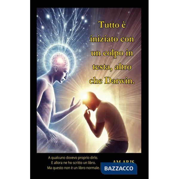 Tutto è iniziato con un colpo in testa, altro che Darwin!
