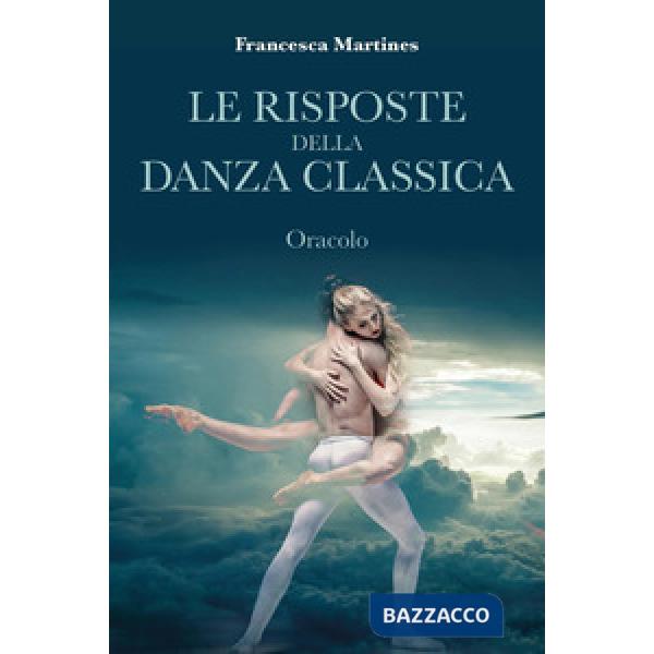 Risposte della danza classica. Oracolo (Le)