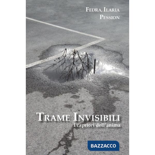 Trame invisibili. I capricci dell'anima