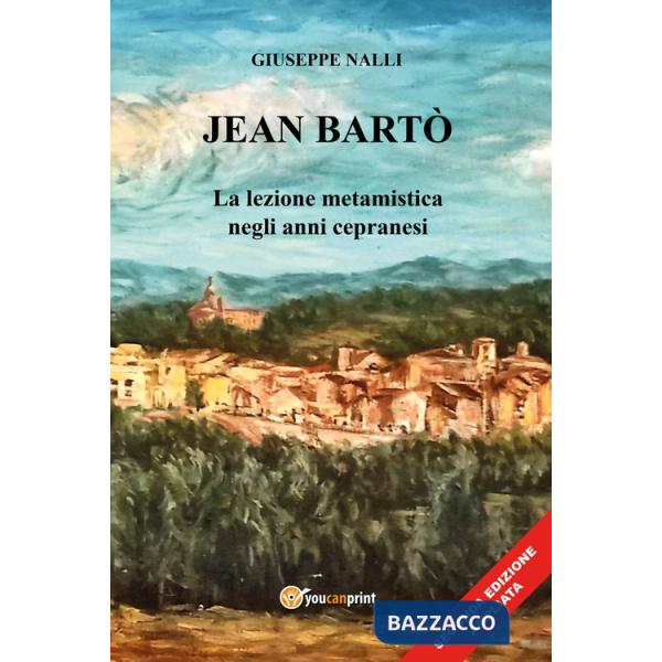 Jean Bartò. La lezione metamistica negli anni cepranesi