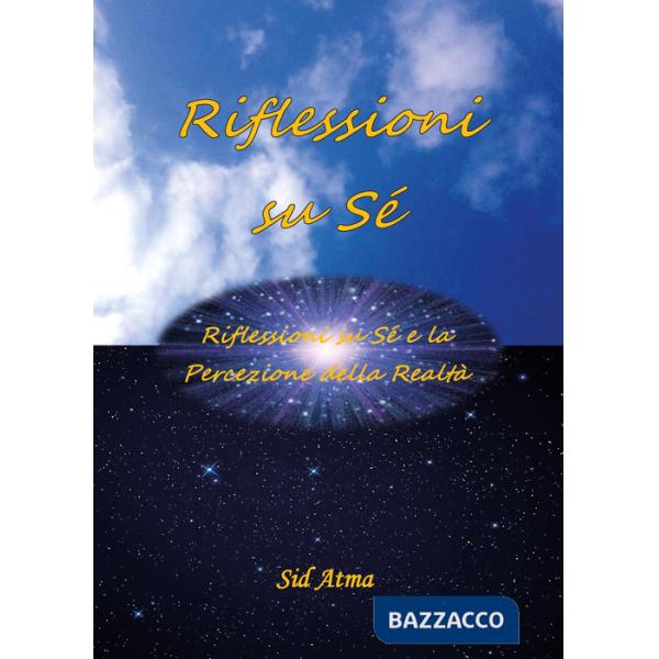 Riflessioni su sé. Riflessioni su sé e la percezione della realtà
