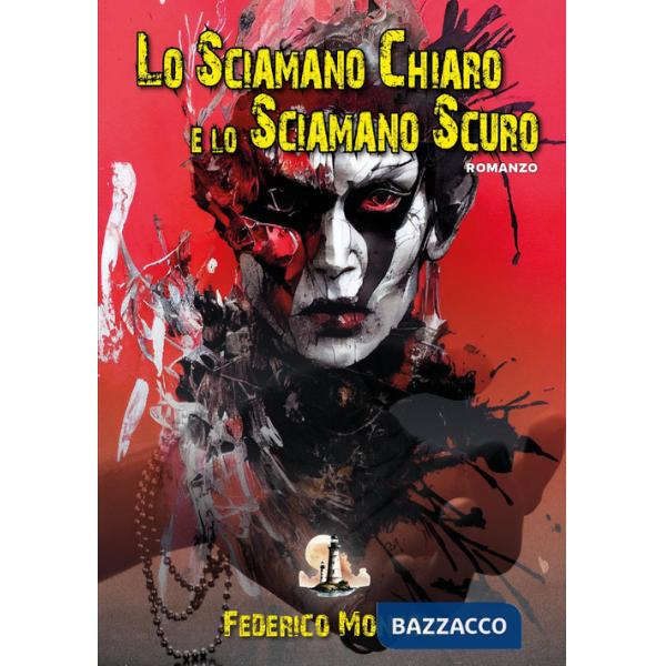 Sciamano chiaro e lo sciamano scuro (Lo)