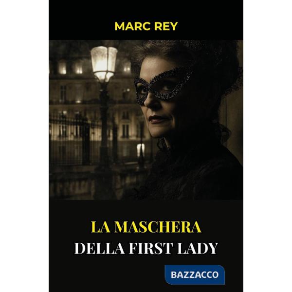 Maschera della First Lady (La)