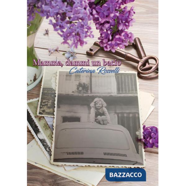 Mamma, dammi un bacio