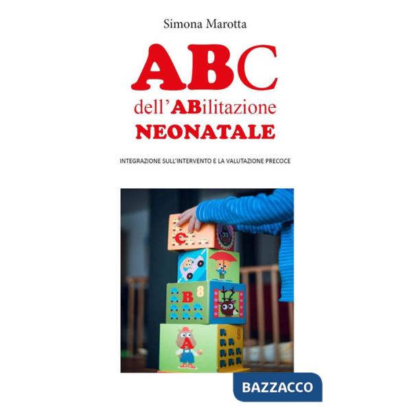 ABC dell'abilitazione neonatale. Integrazione sull'intervento e la valutazione precoce