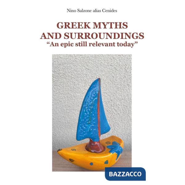 Greek myths and surroundings. An epic still relevant today