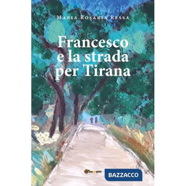 Francesco e la strada per Tirana