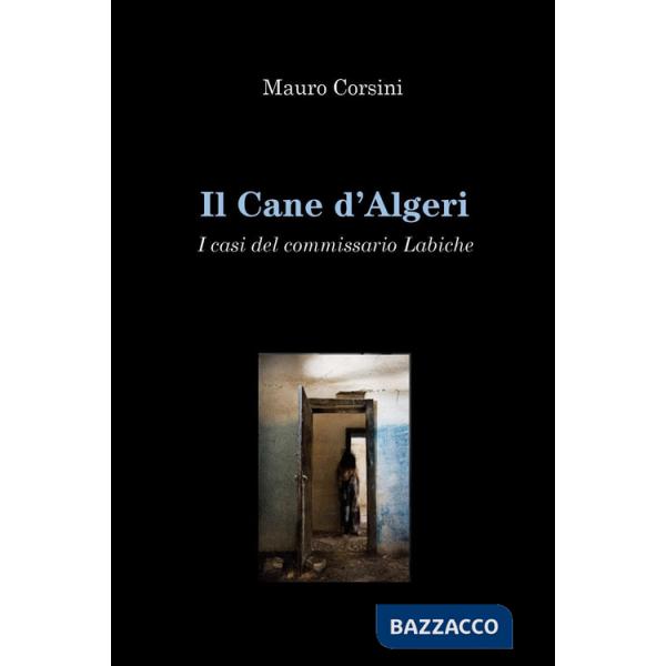 Cane d'Algeri. I casi del commissario Labiche (Il)