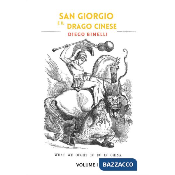 San Giorgio e il drago cinese. Vol. 1
