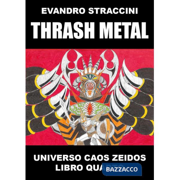 Thrash Metal. Universo Caos Zeidos. Vol. 4