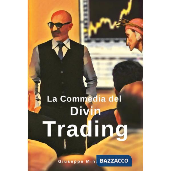 Commedia del Divin Trading (La)