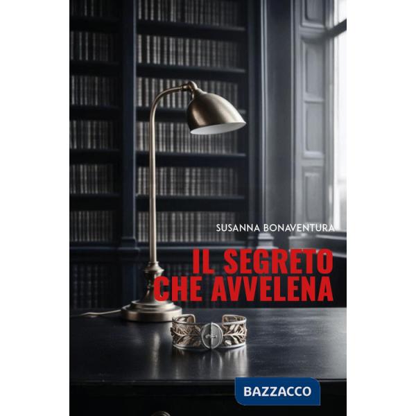 Segreto che avvelena (Il)