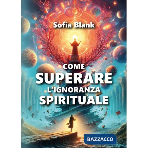 Come superare l'ignoranza spirituale
