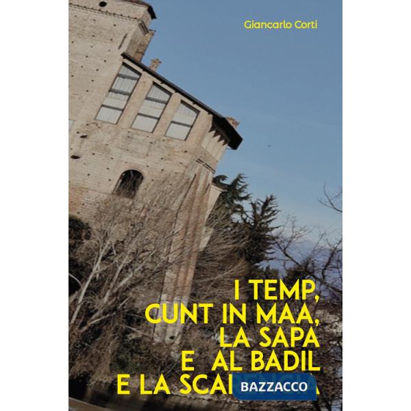 Temp, cunt in maa, la sapa e al badil e la scarengia (I)