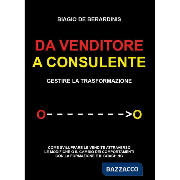 Da venditore a consulente. Gestire la trasformazione