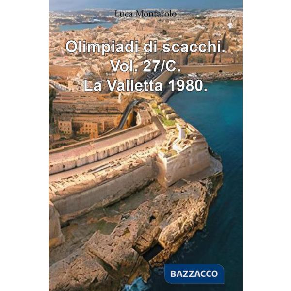 Olimpiadi di scacchi. Vol. 27/C: La Valletta 1980
