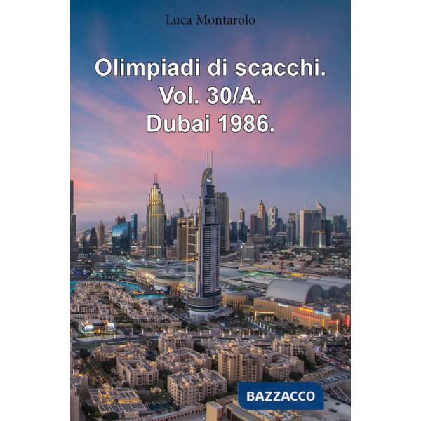 Olimpiadi di scacchi. Vol. 30/A: Dubai 1986