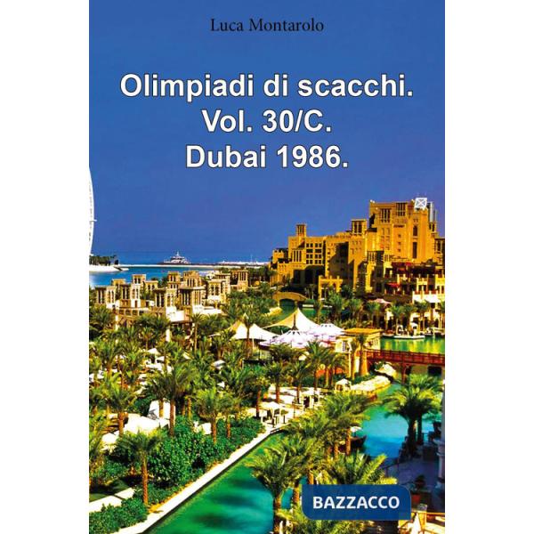Olimpiadi di scacchi. Vol. 30/C: Dubai 1986