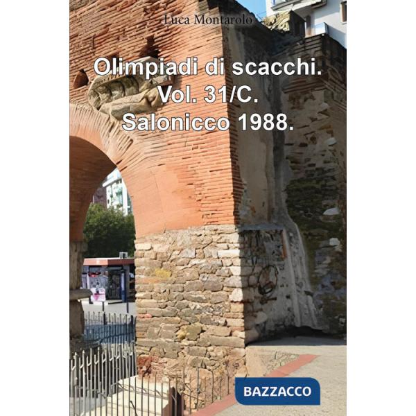 Olimpiadi di scacchi. Vol. 31/C: Salonicco 1988