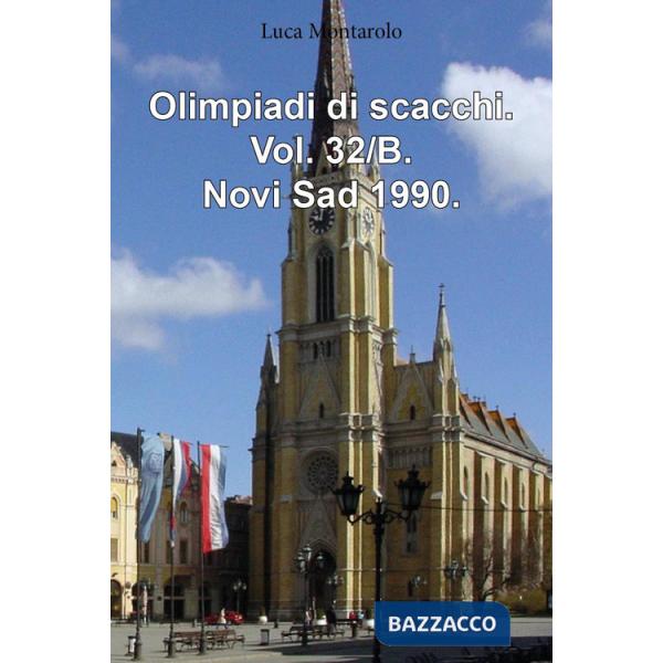 Olimpiadi di scacchi. Vol. 32/B: Novi Sad 1990
