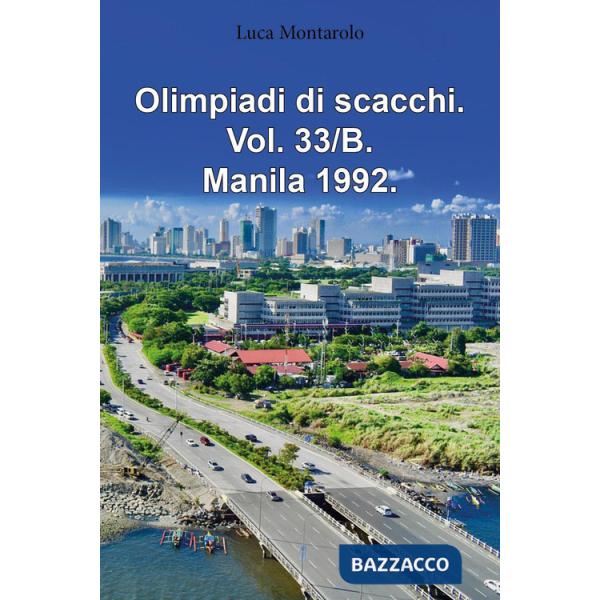 Olimpiadi di scacchi. Vol. 33/B: Manila 1992