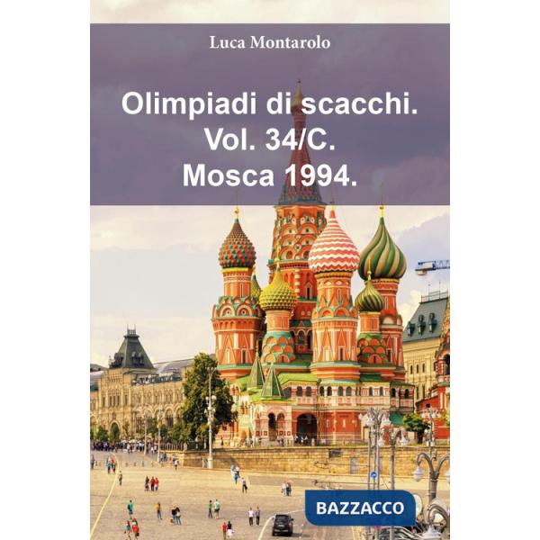 Olimpiadi di scacchi. Vol. 34/C: Mosca 1994