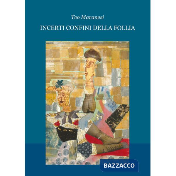 Incerti confini della follia