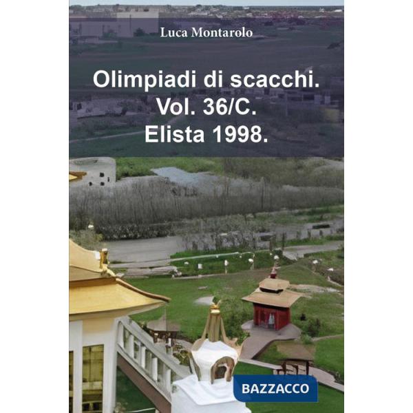 Olimpiadi di scacchi. Vol. 36/C: Elista 1998