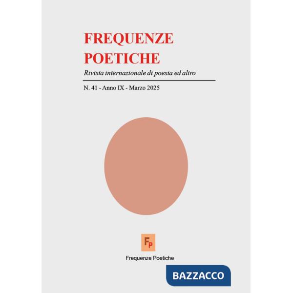 Frequenze poetiche. Rivista internazionale di poesia ed altro. Vol. 41