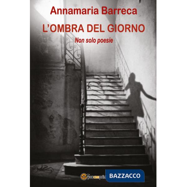 Ombra del giorno. Non solo poesie (L')