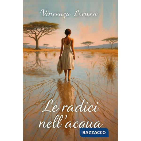 Radici nell'acqua (Le)