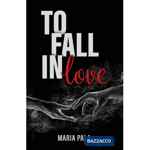 To fall in love